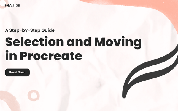 Selection and Moving in Procreate: A Step-by-Step Guide