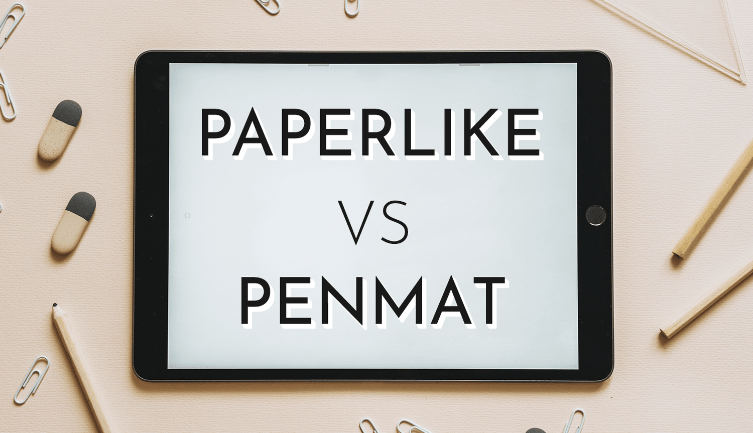 Paperlike vs PenMat: Which Is Right For You?