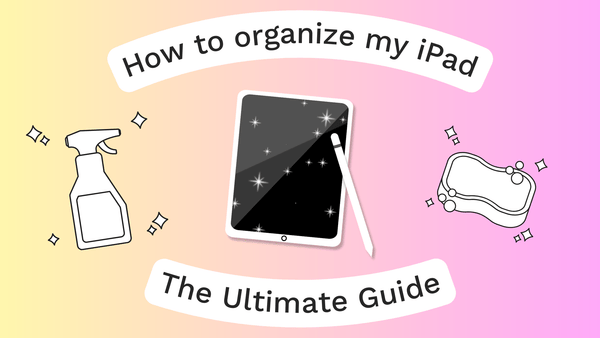 How to organize apps on iPad: The Ultimate Guide