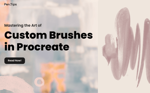 Mastering the Art of Custom Brushes in Procreate