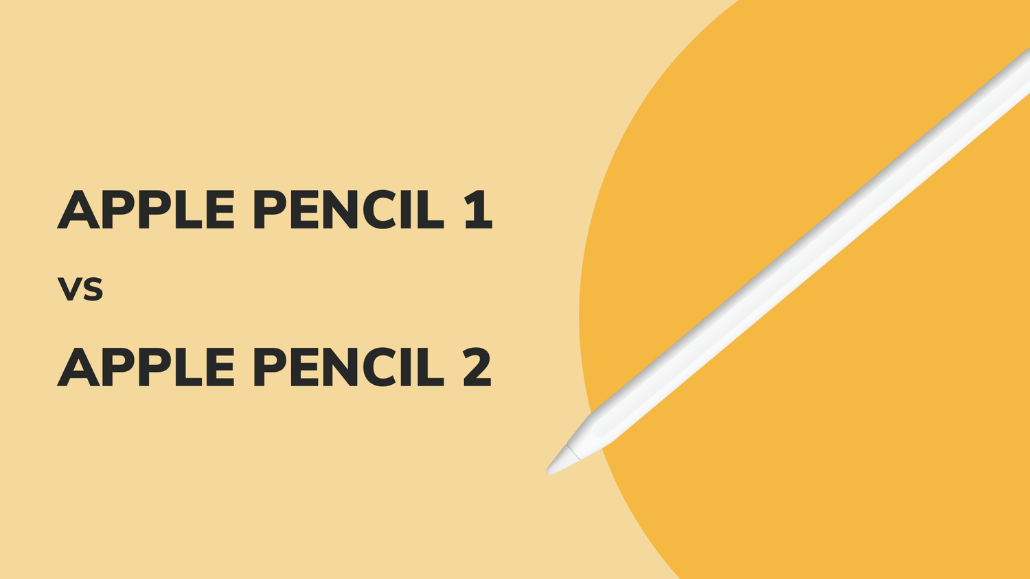 Apple Pencil 1 vs Apple Pencil 2: the Differences